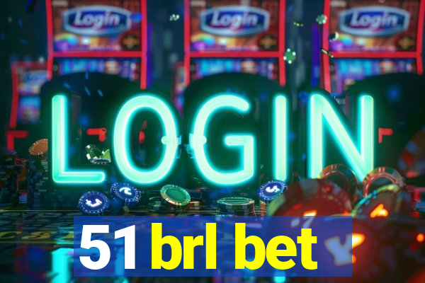 51 brl bet